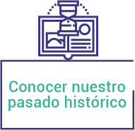 Conocer nuestro pasado histórico